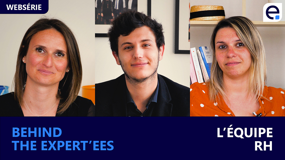 [Behind the Expert'ees] Episode 1 - Rencontre avec l'équipe RH